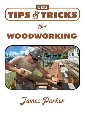 125 Tips & Tricks for Woodworking - ebook